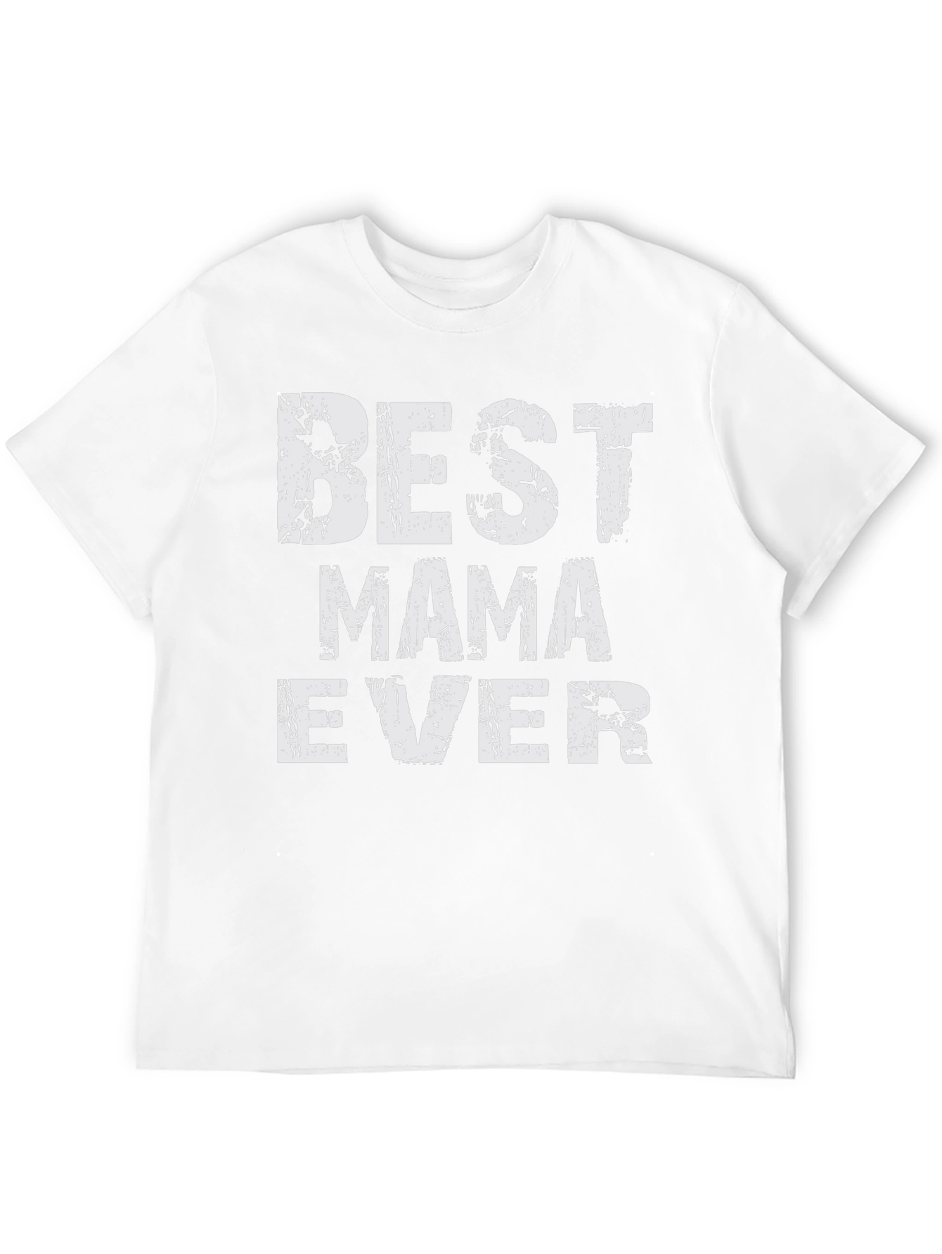 Best Mama Ever - Graphic T-Shirt