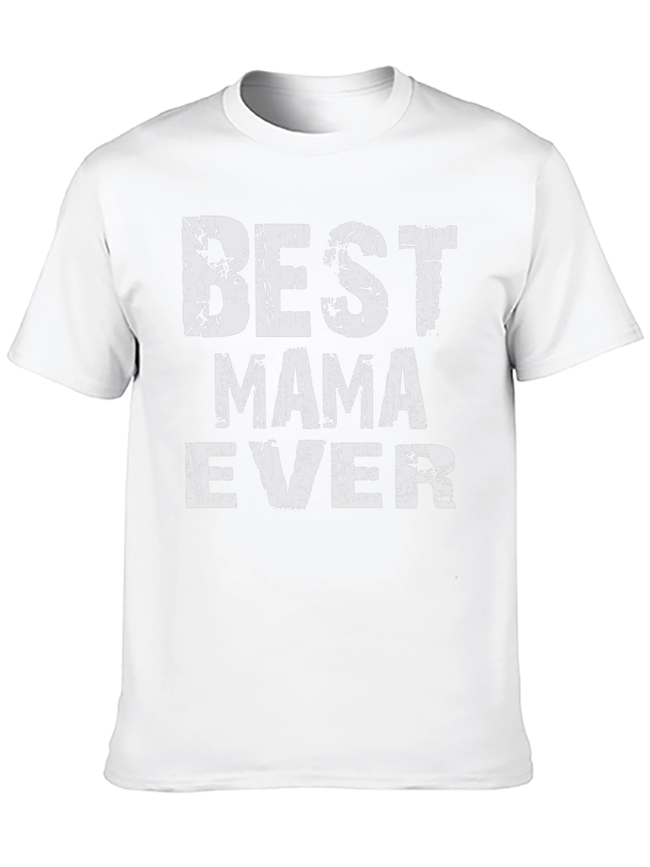 Best Mama Ever - Graphic T-Shirt