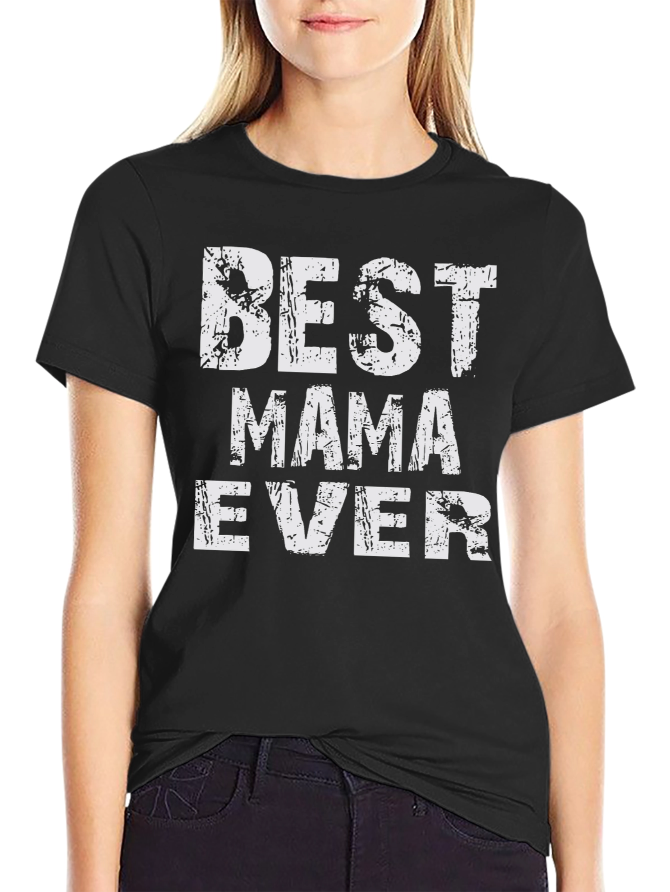 Best Mama Ever - Graphic T-Shirt