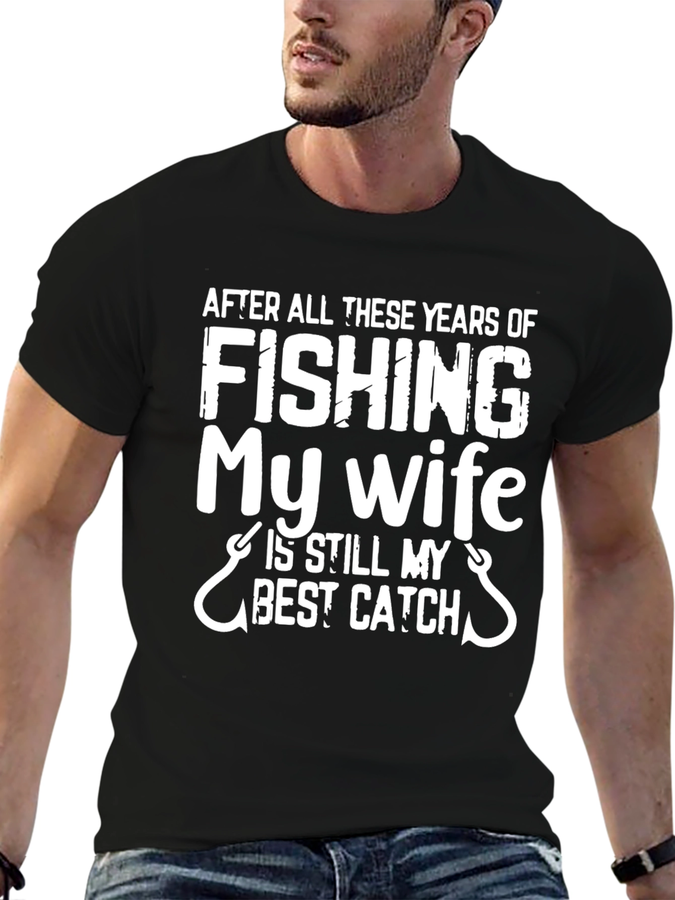 Fishing T-Shirt: My Wife Is Still My Best Catch