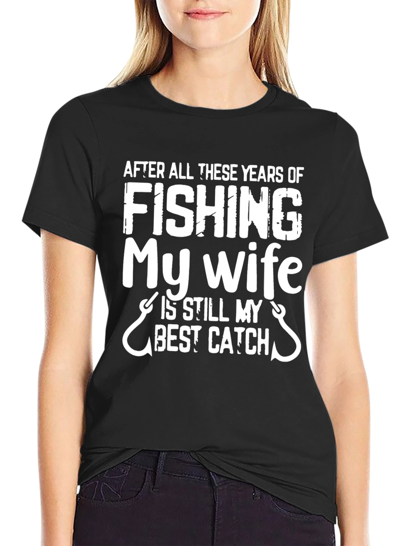 Fishing T-Shirt: My Wife Is Still My Best Catch
