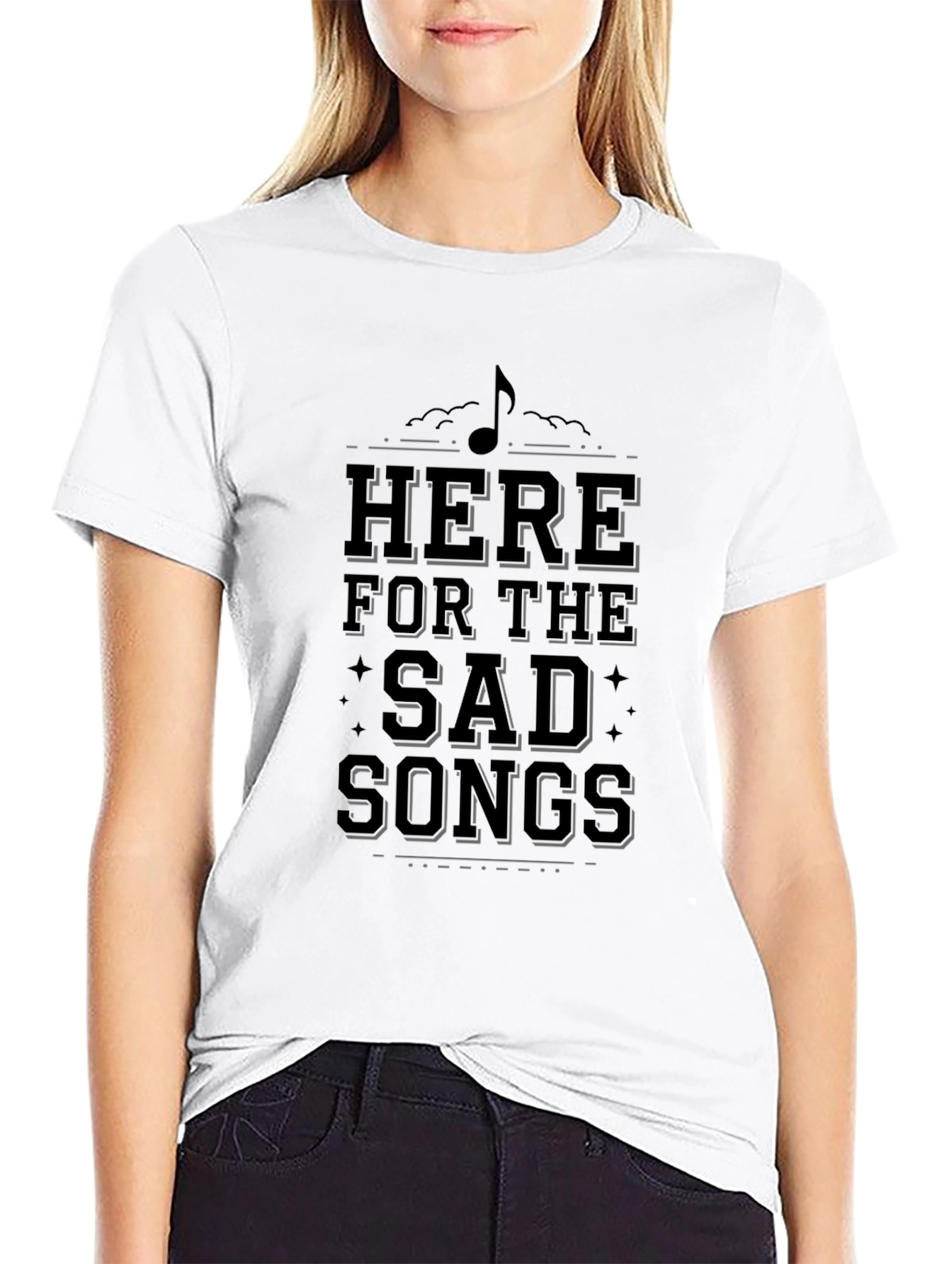 Here For The Sad Songs Black T-Shirt