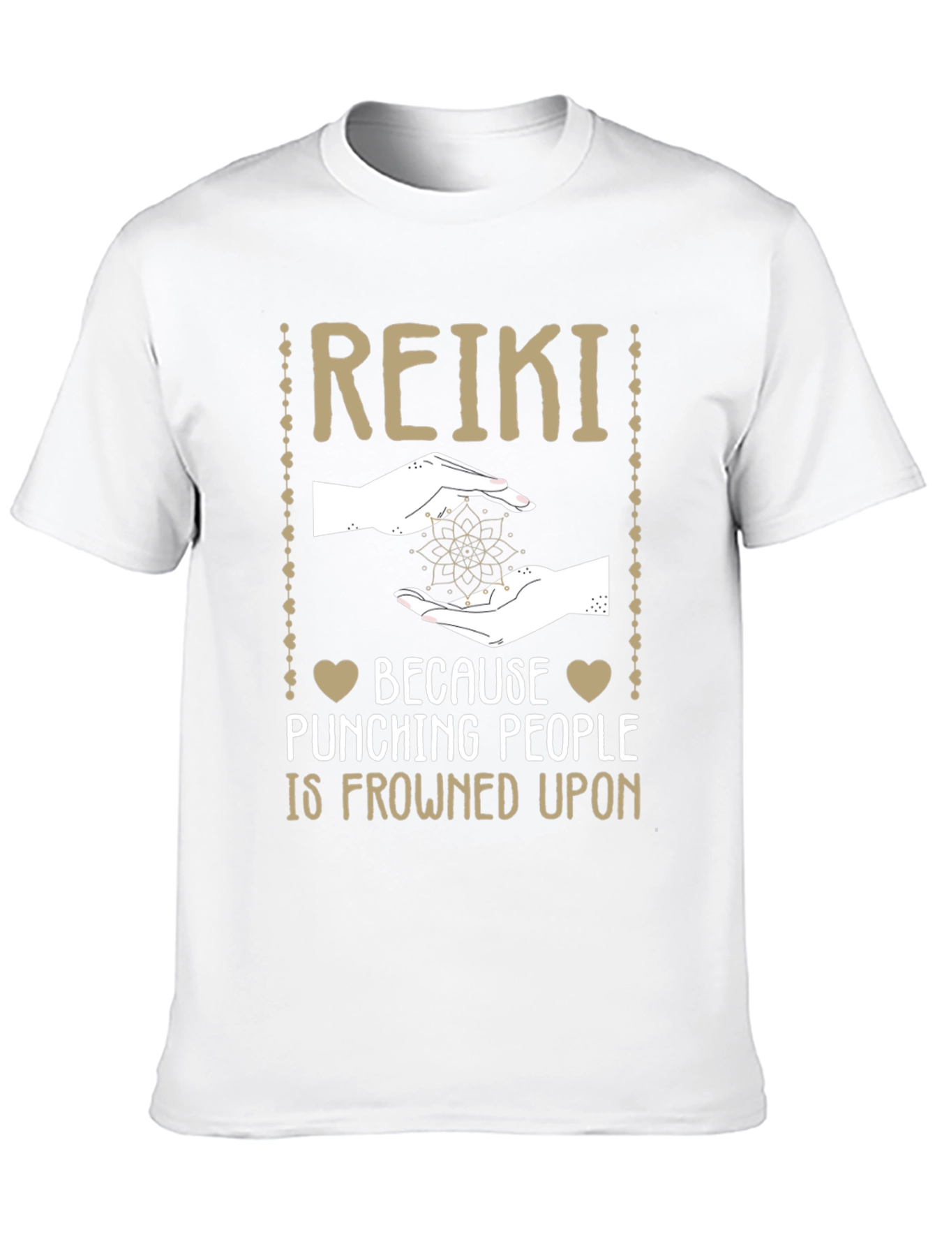 Reiki T-Shirt: Because Punching People is Frowned Upon