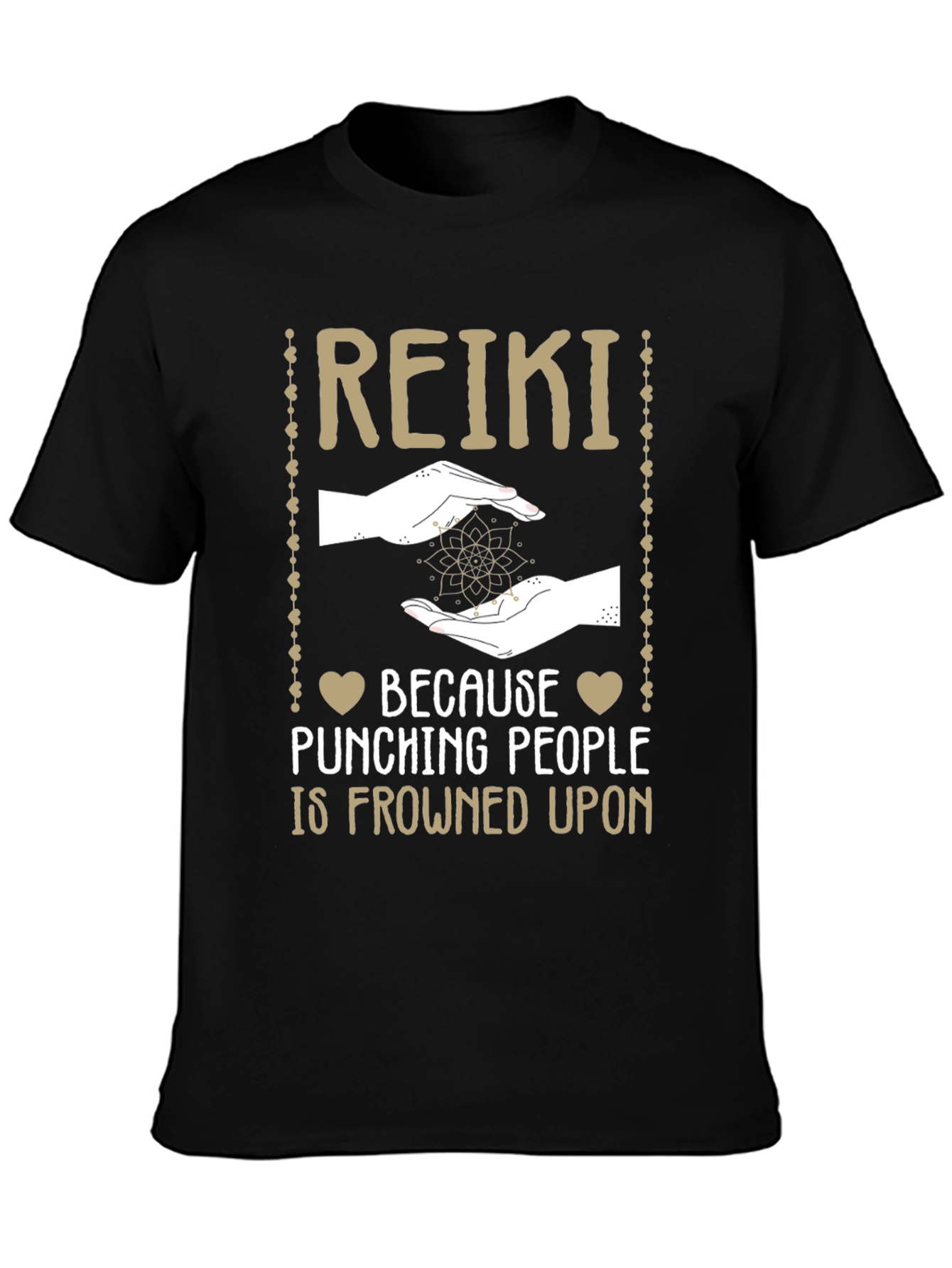 Reiki T-Shirt: Because Punching People is Frowned Upon