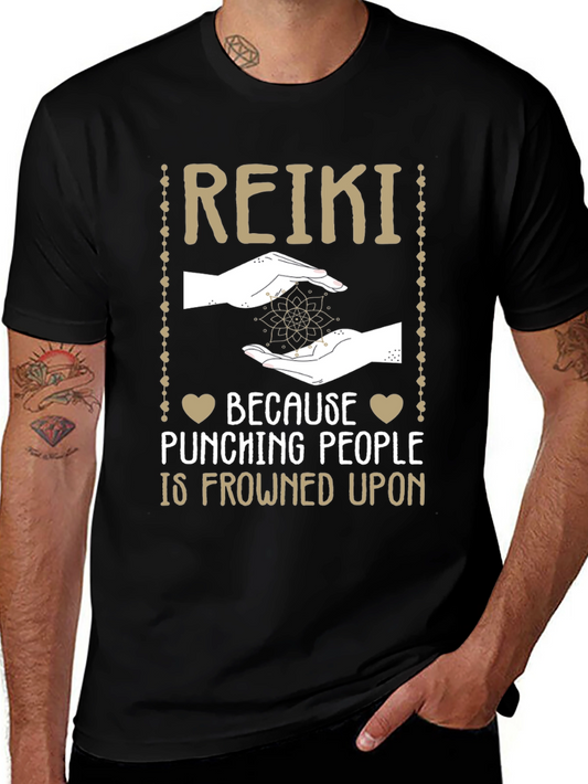 Reiki T-Shirt: Because Punching People is Frowned Upon