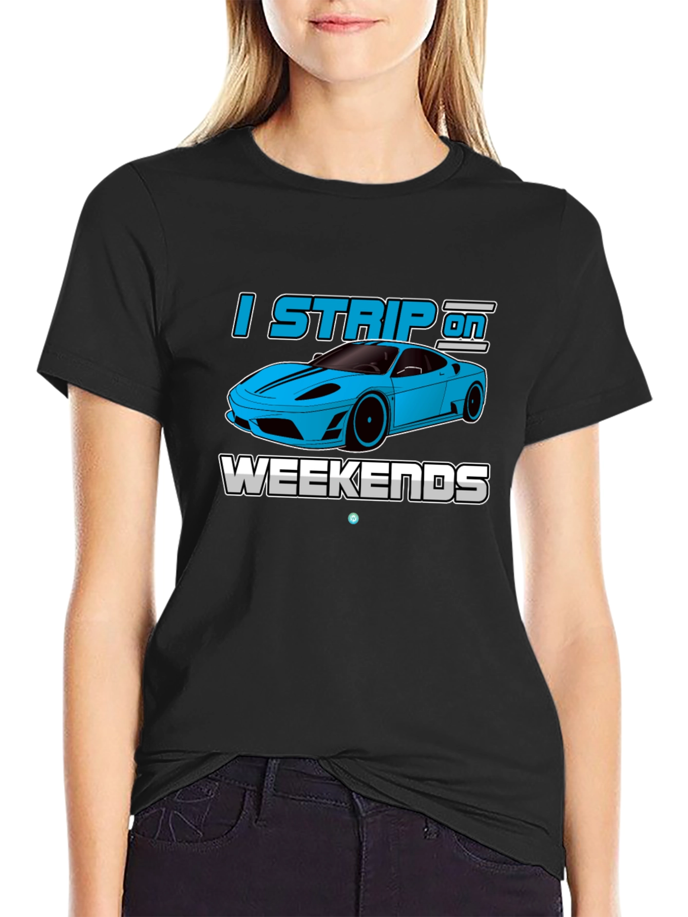 I Strip On Weekends Car Enthusiast T-Shirt