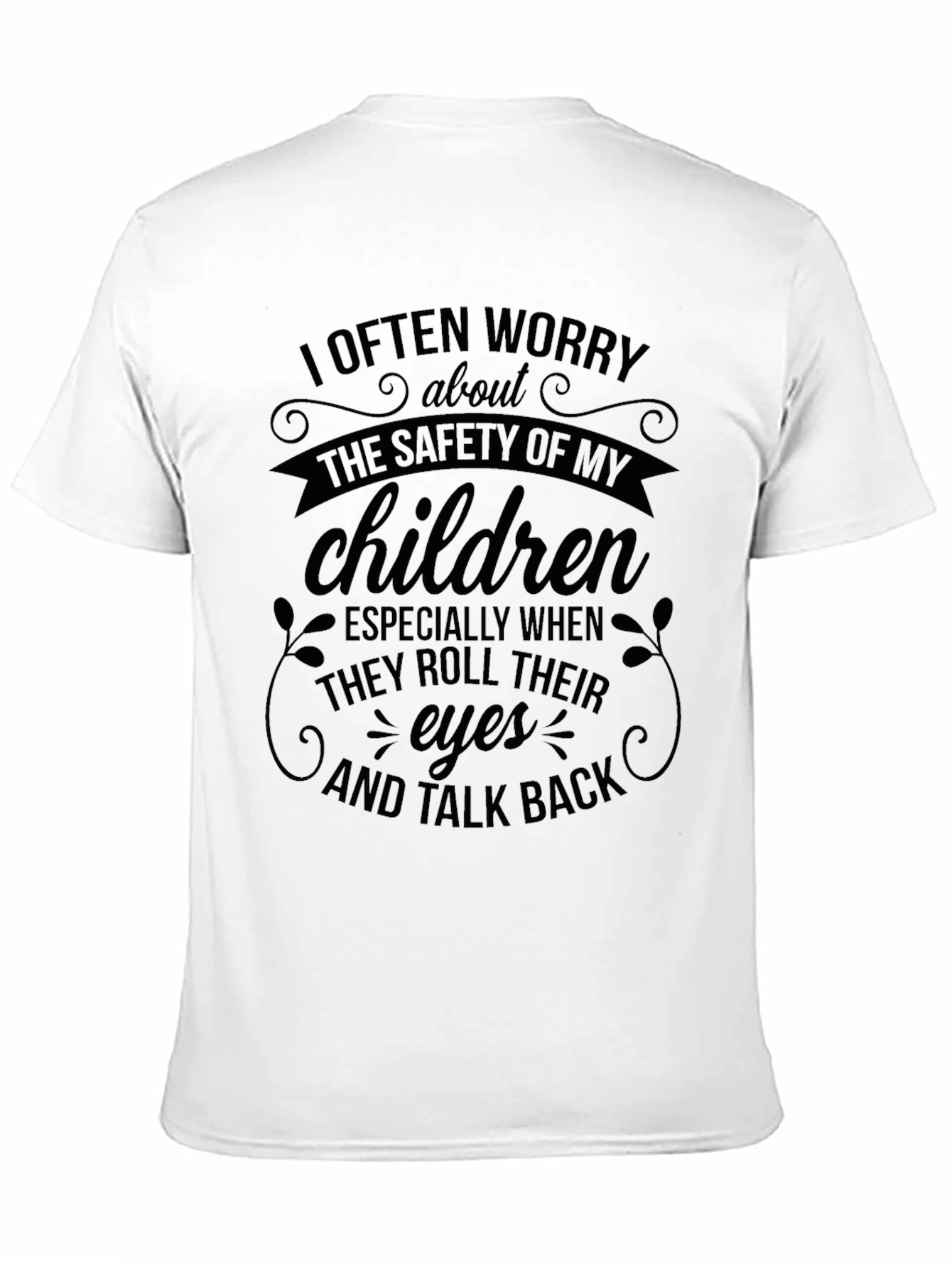 Funny Parent T-Shirt: Safety of My Children