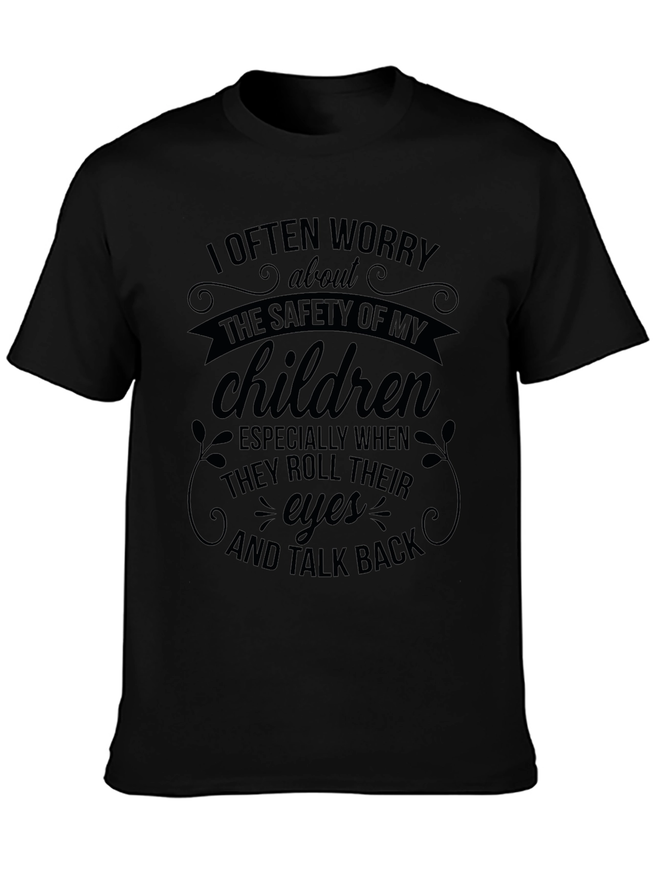 Funny Parent T-Shirt: Safety of My Children