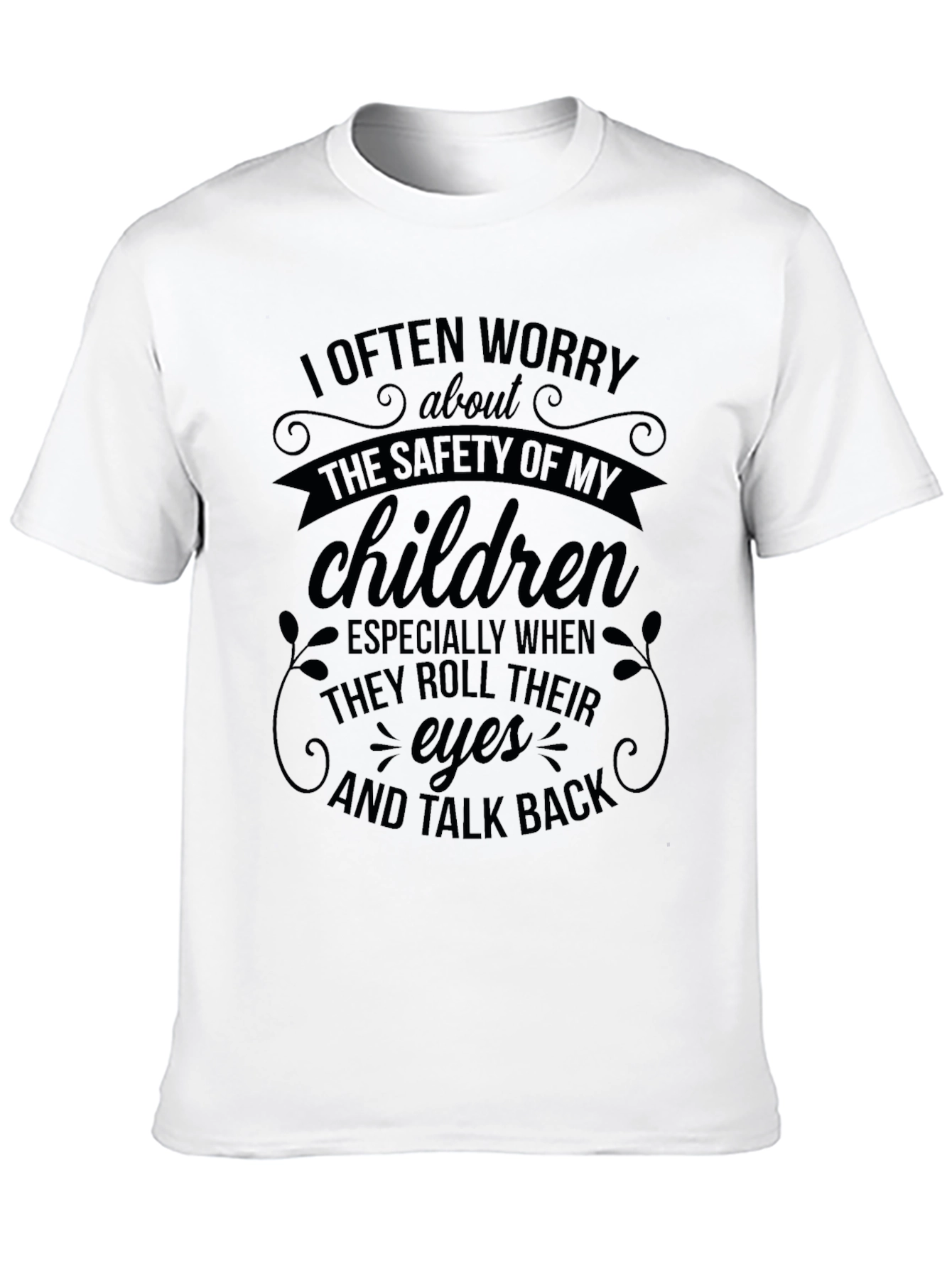 Funny Parent T-Shirt: Safety of My Children
