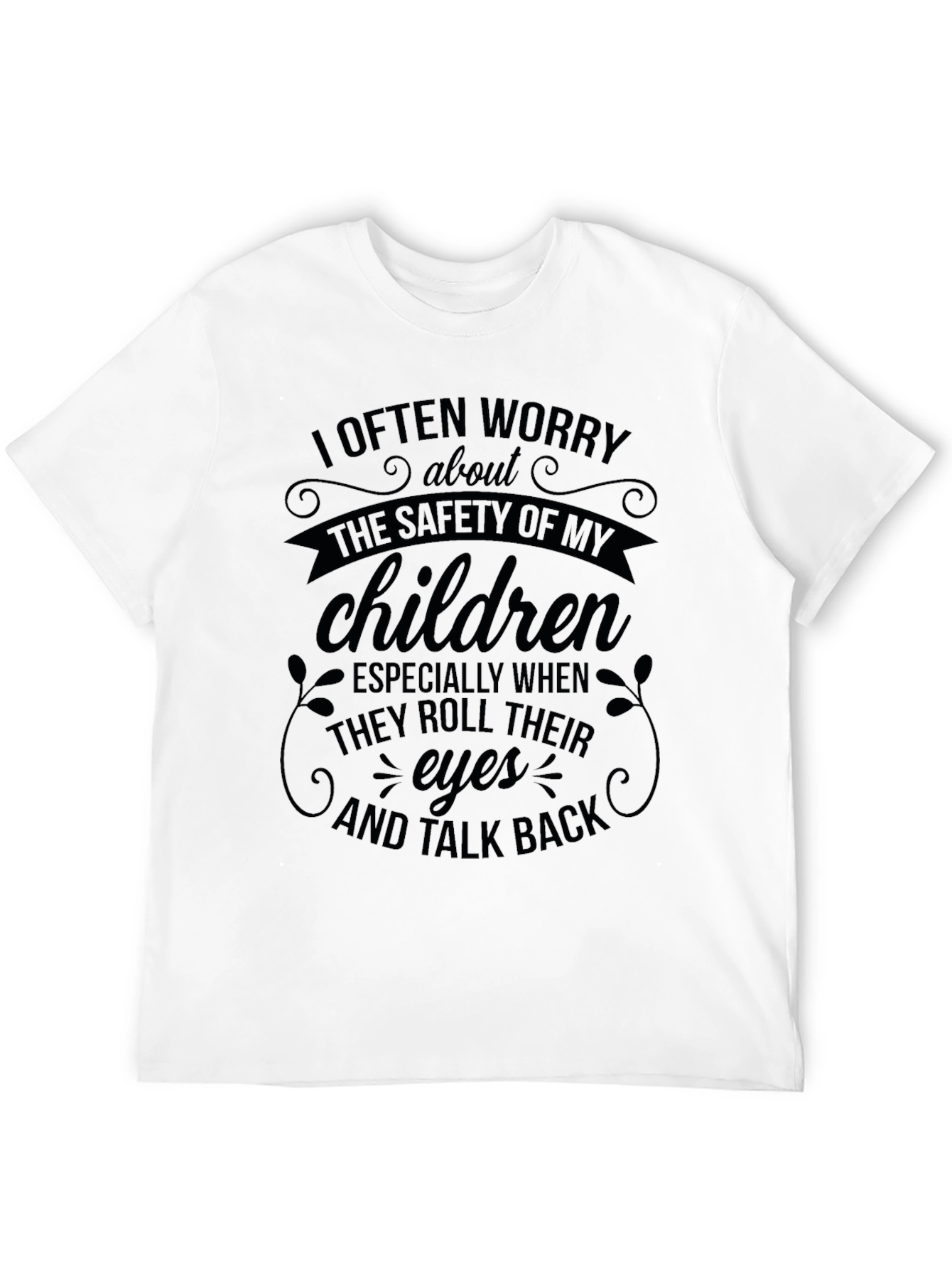 Funny Parent T-Shirt: Safety of My Children