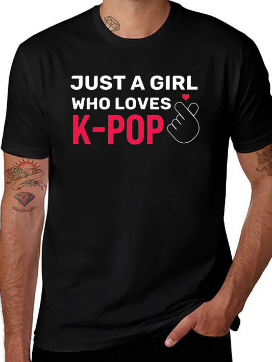 Just A Girl Who Loves K-Pop T-Shirt