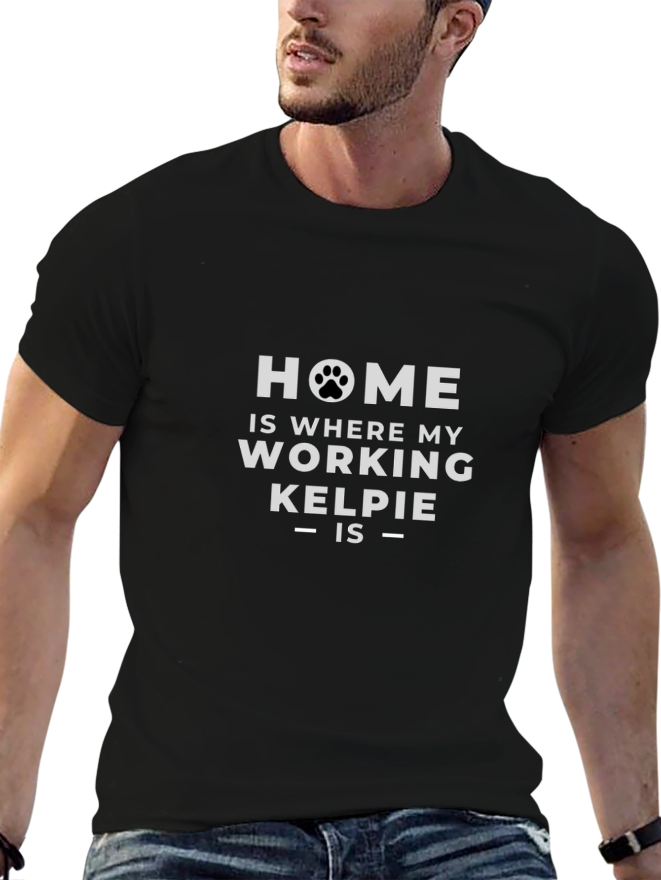 Home is Where My Working Kelpie Is T-Shirt