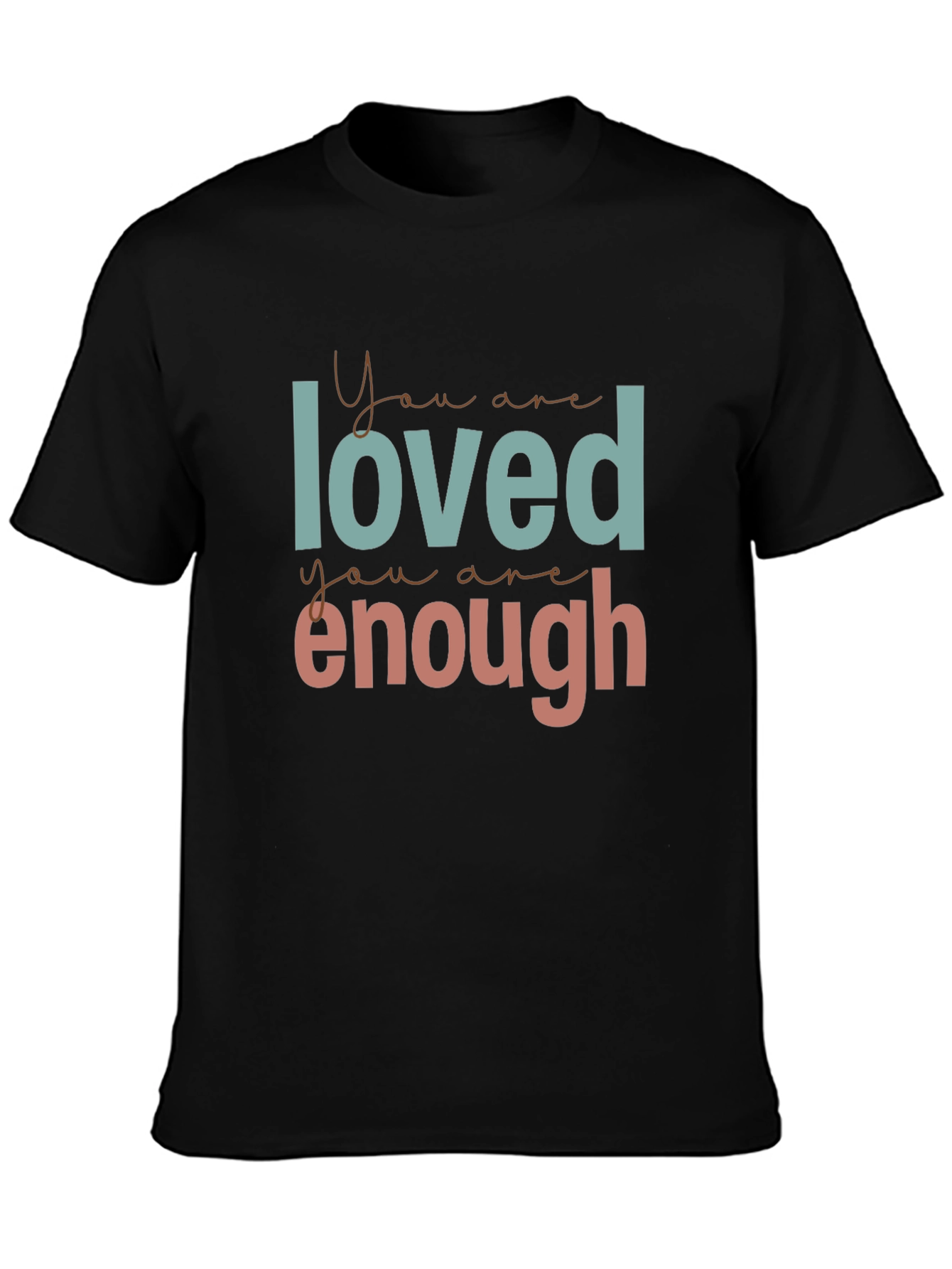 You Are Loved & Enough Graphic Tee