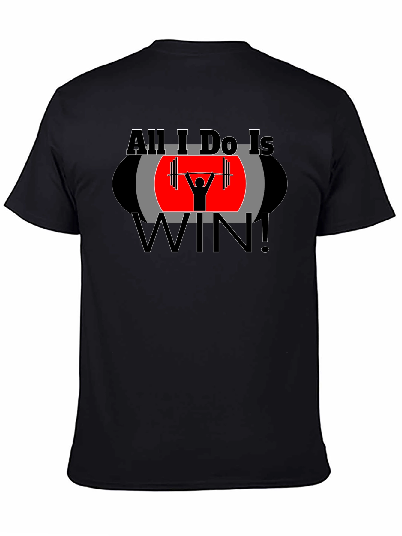 All I Do Is Win Graphic T-Shirt