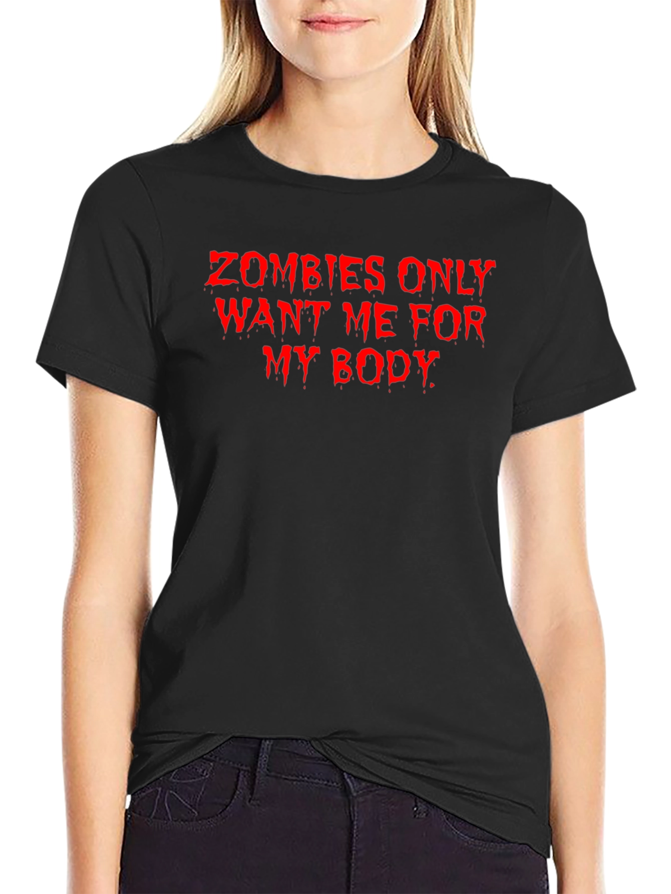Zombies Want Me For My Body Graphic Tee