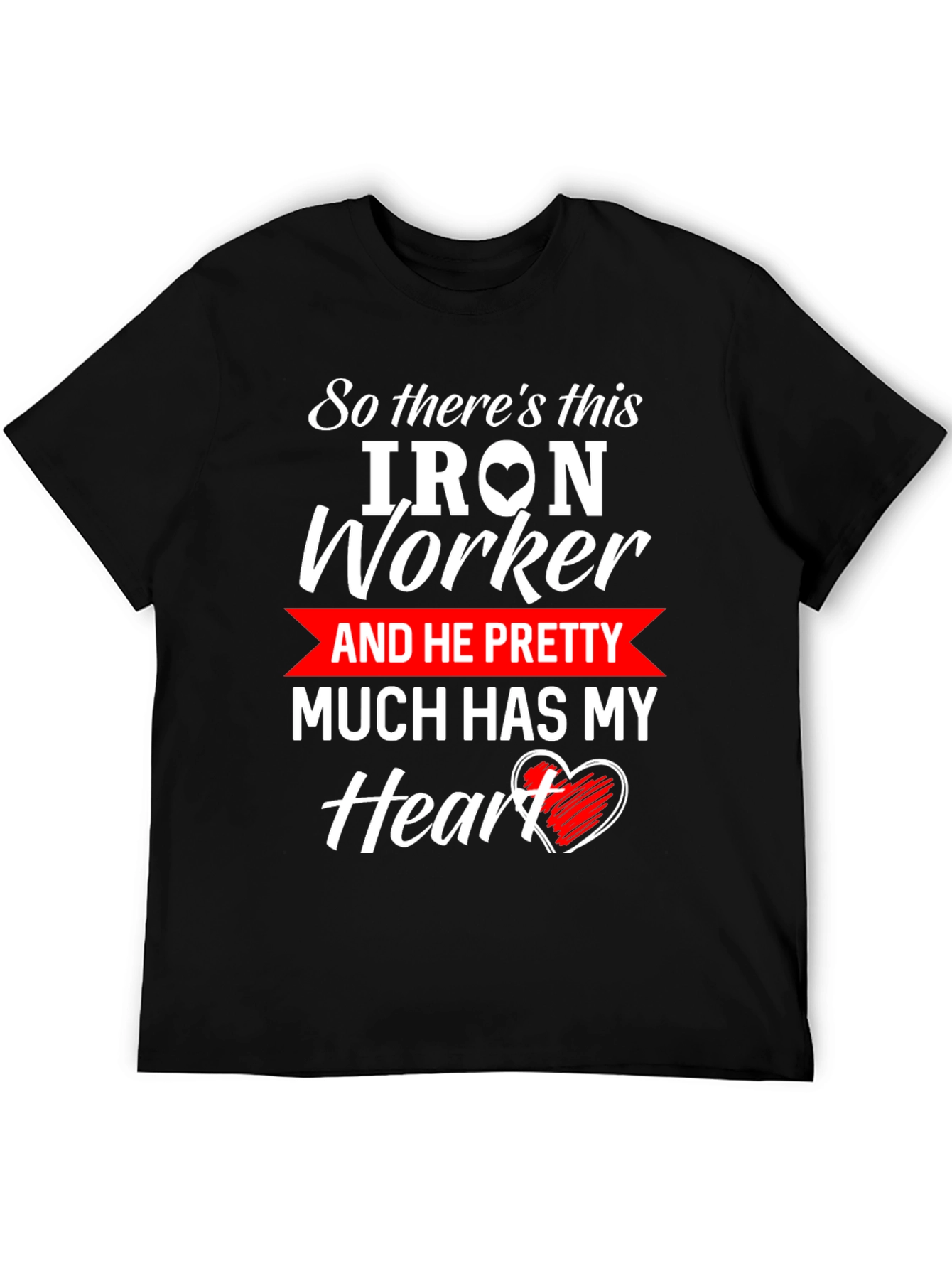 Iron Worker Heart T-Shirt: Love & Labor