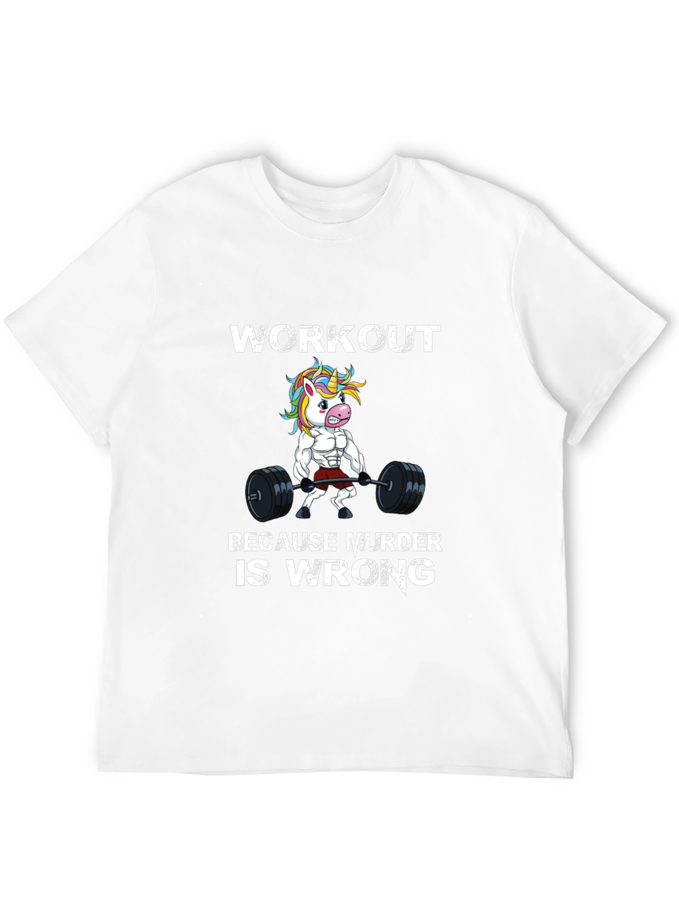 Workout Because Murder is Wrong T-Shirt