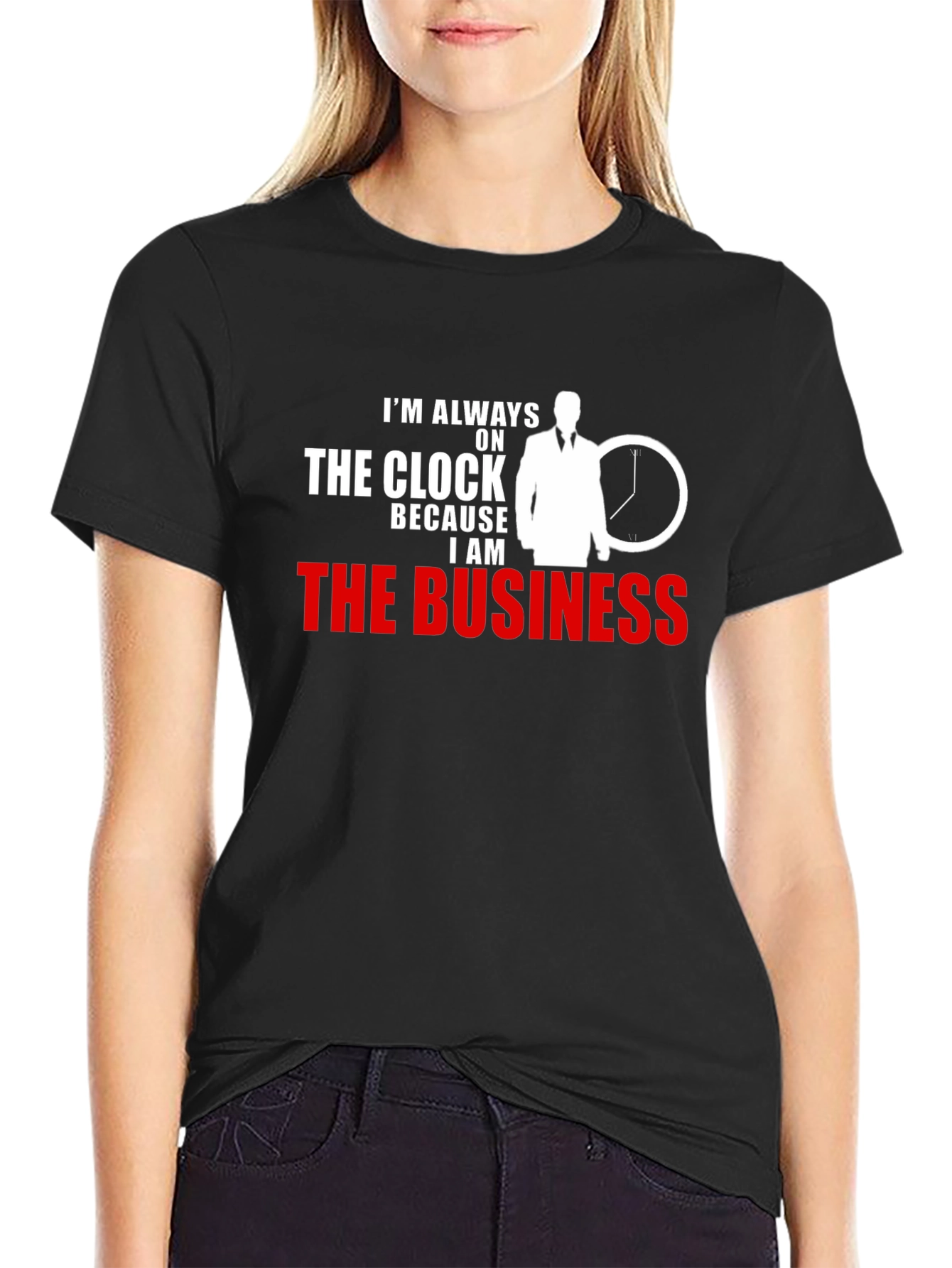 Always On The Clock T-Shirt - Business Professional Tee