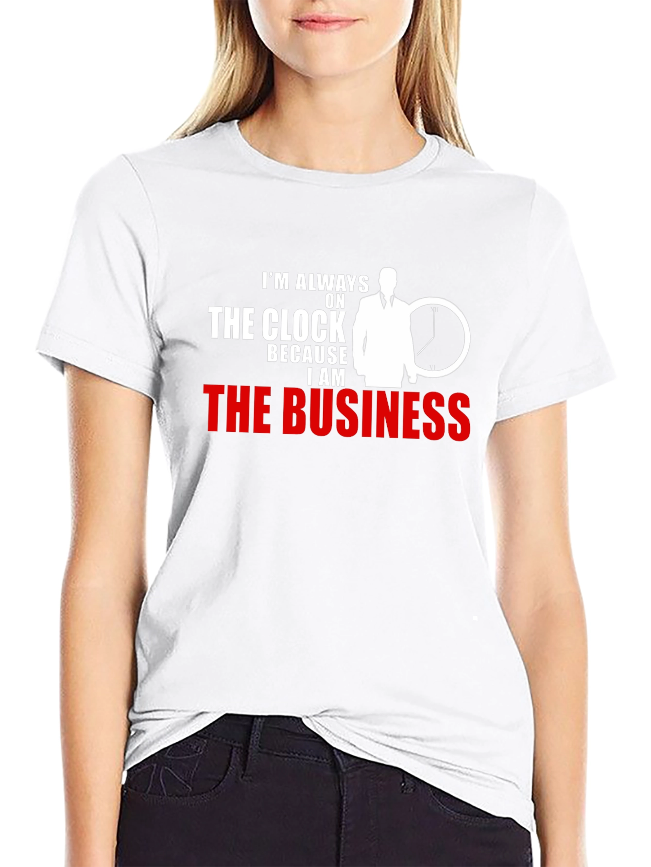 Always On The Clock T-Shirt - Business Professional Tee