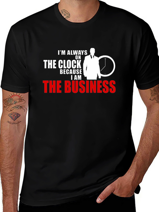 Always On The Clock T-Shirt - Business Professional Tee