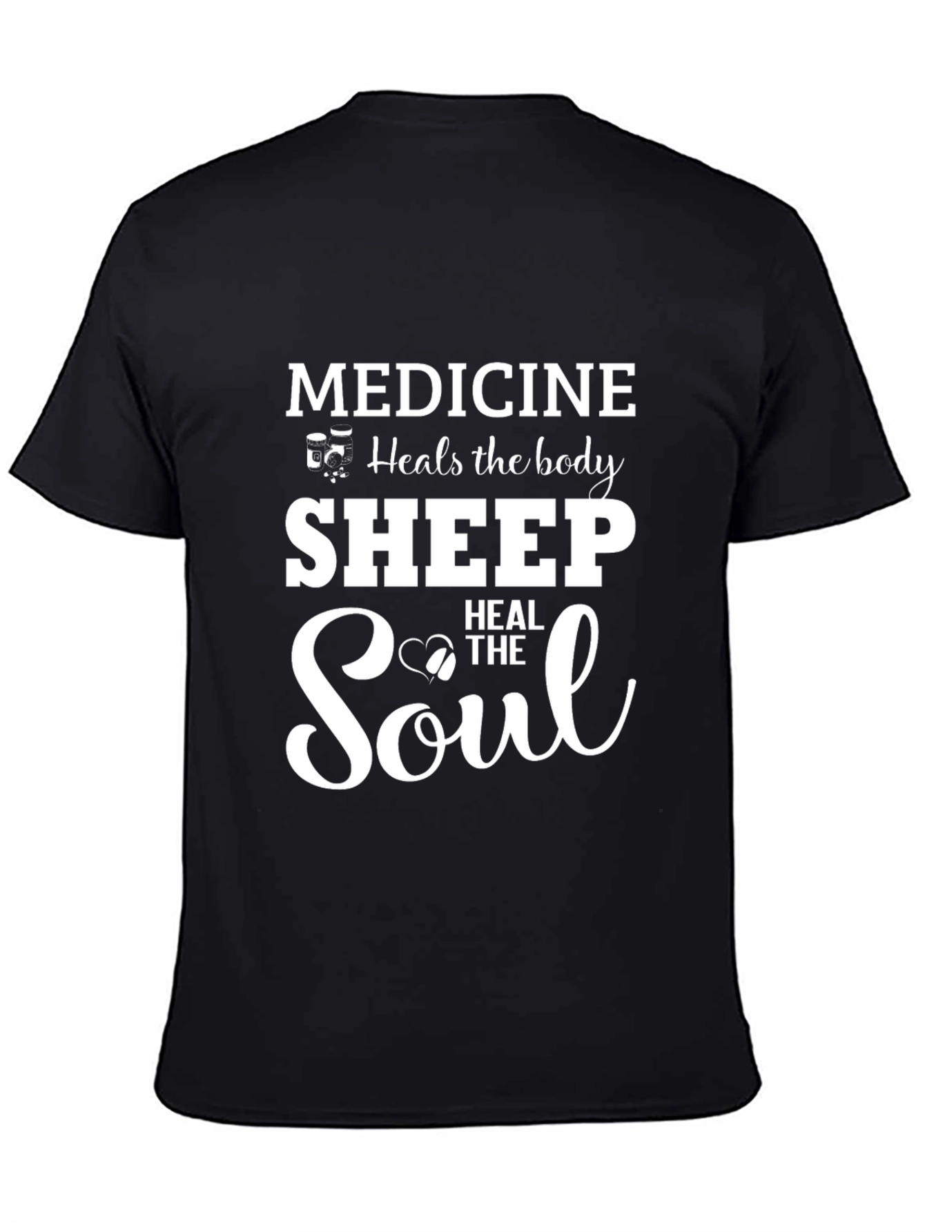 Medicine Heals Body Sheep Heal Soul T-Shirt