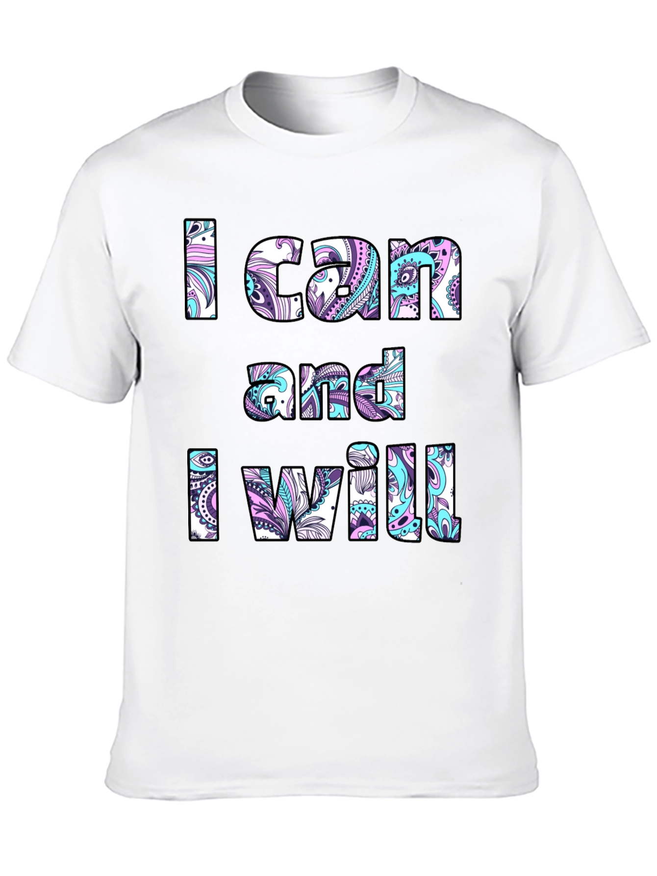 Motivational T-Shirt: I Can and I Will
