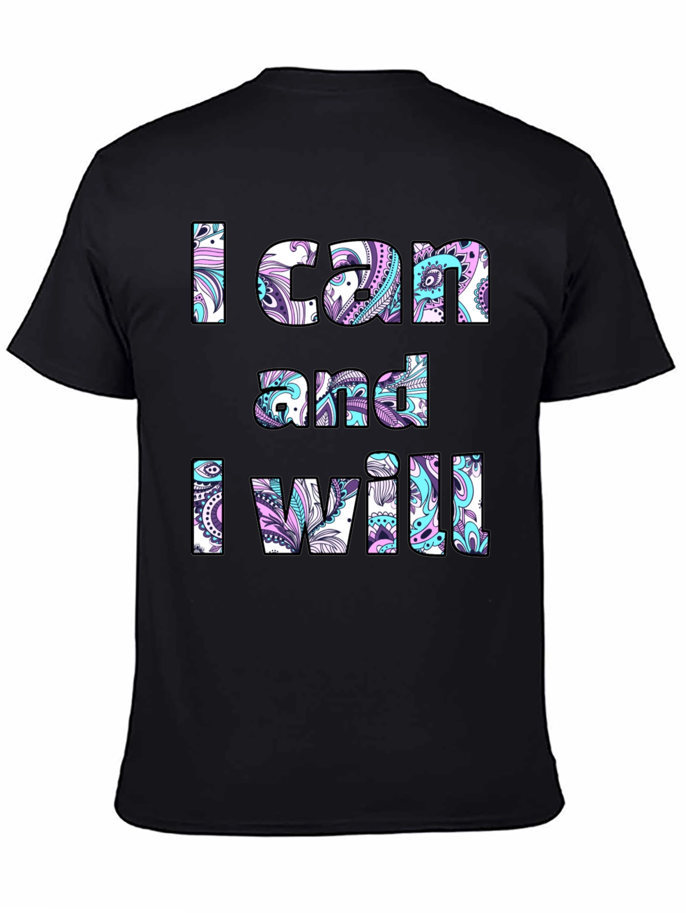 Motivational T-Shirt: I Can and I Will