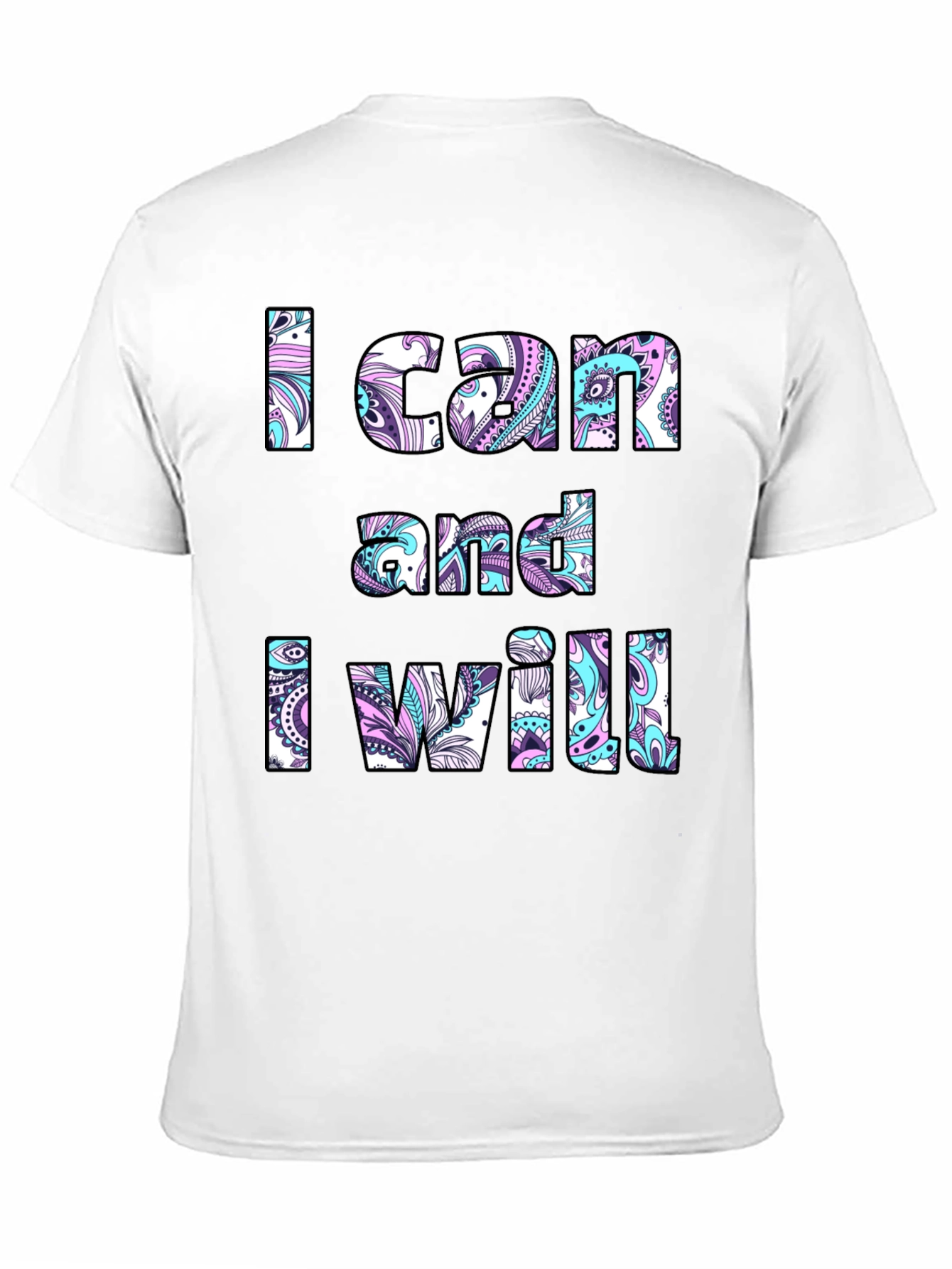 Motivational T-Shirt: I Can and I Will