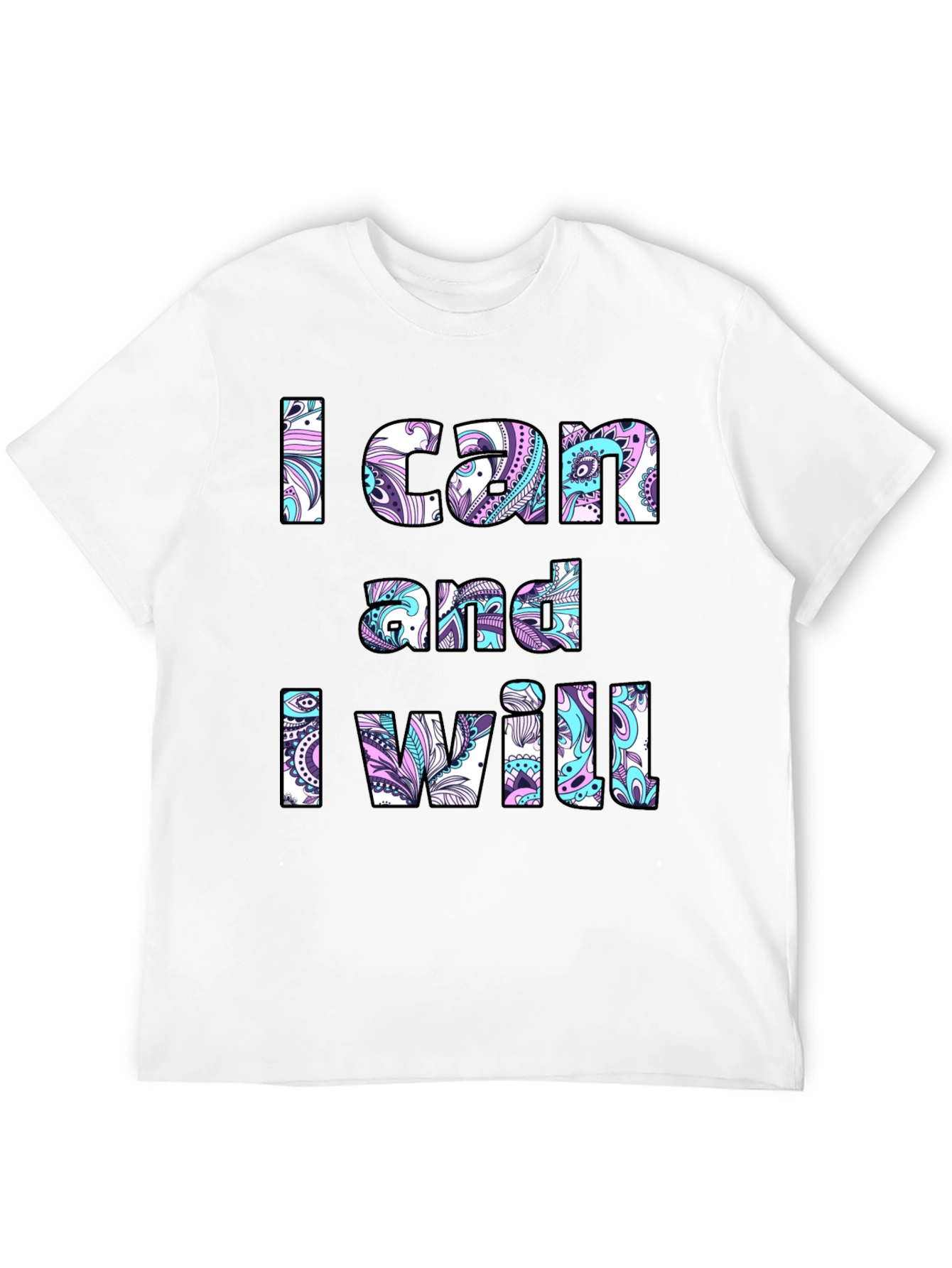Motivational T-Shirt: I Can and I Will