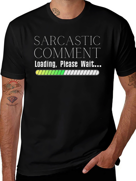 Sarcastic Comment Loading Graphic T-Shirt