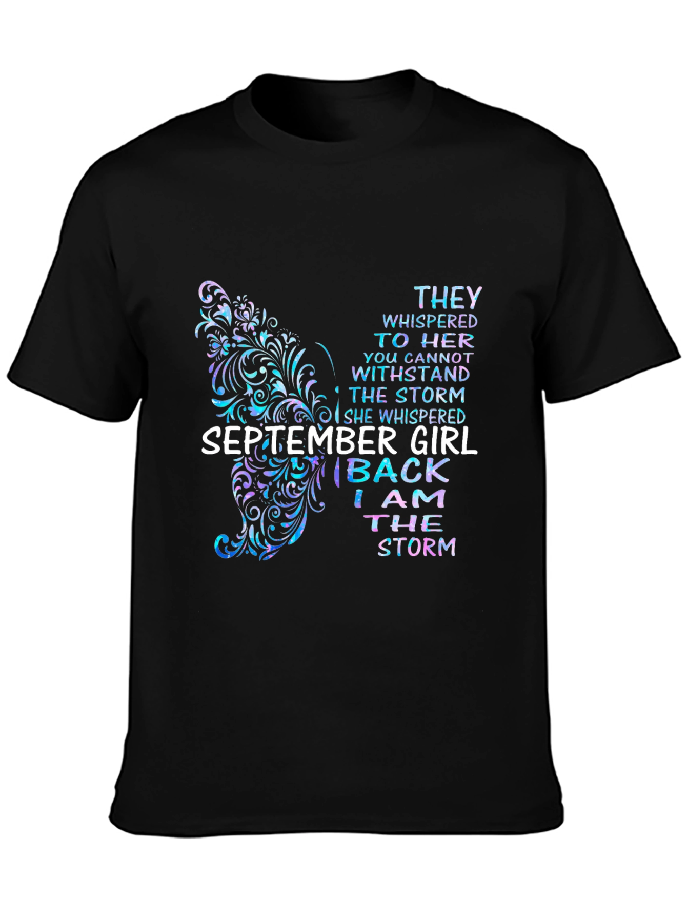 September Girl I Am The Storm T-Shirt