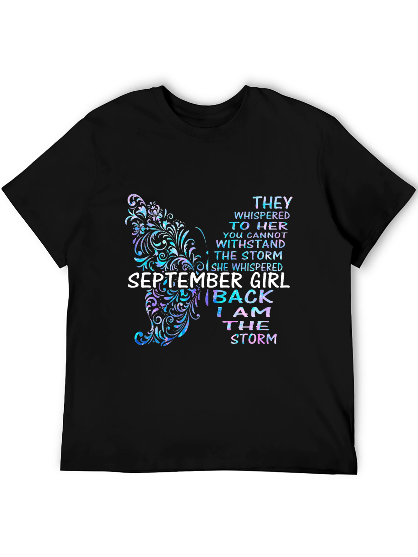 September Girl I Am The Storm T-Shirt