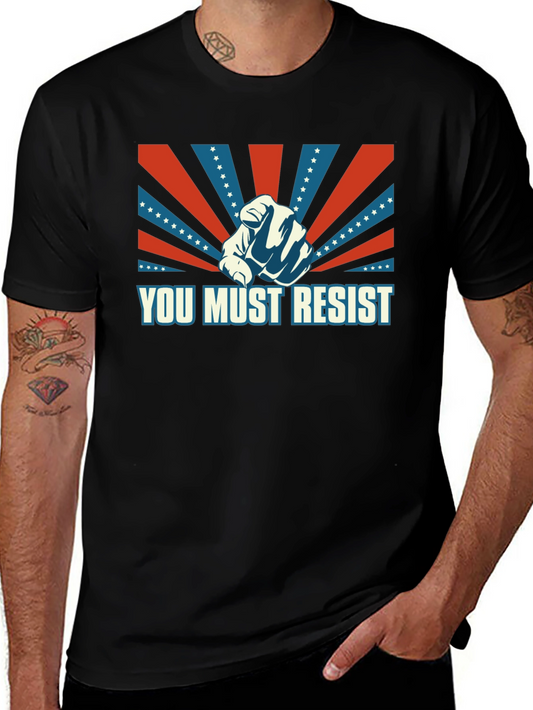 You Must Resist Graphic T-Shirt