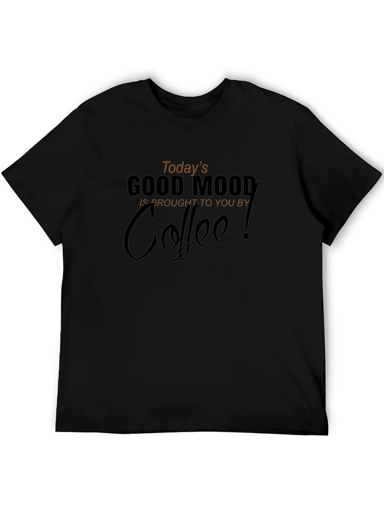 Todays Good Mood Coffee Black Graphic T-Shirt