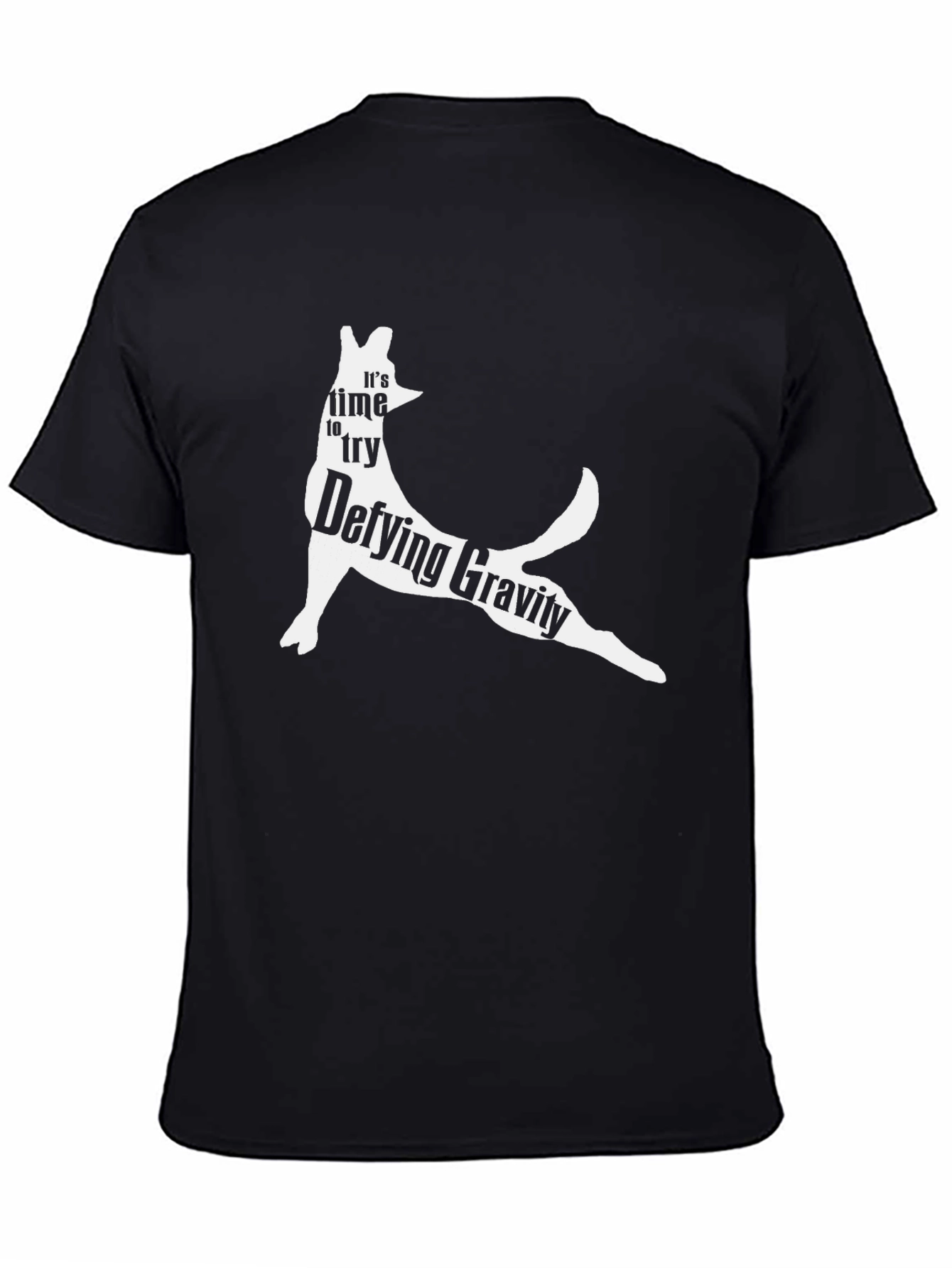 Defying Gravity Dog T-Shirt – Funny Dog Lover Graphic Tee