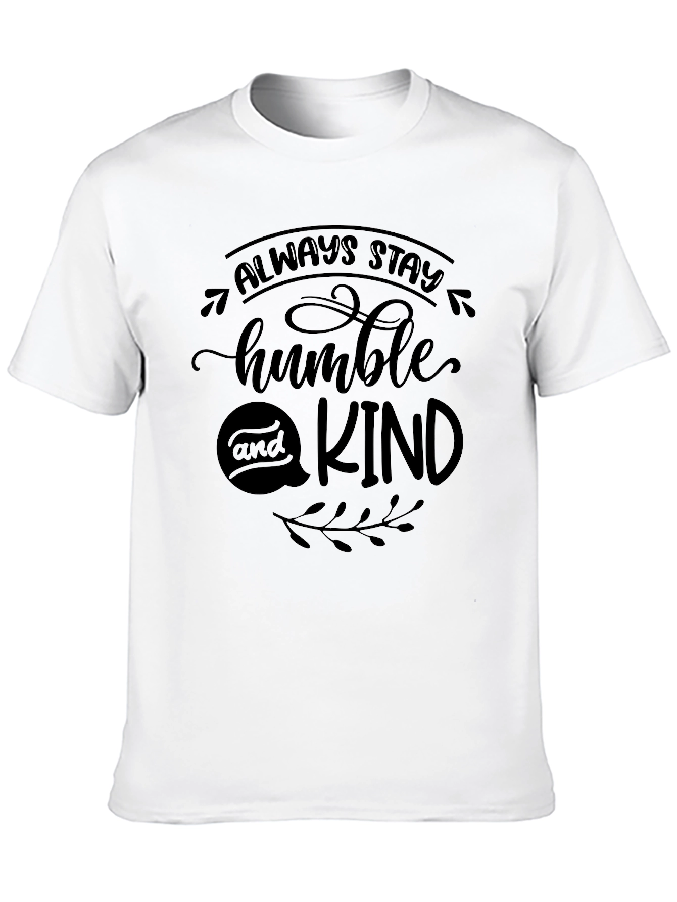 Always Stay Humble & Kind Black T-Shirt