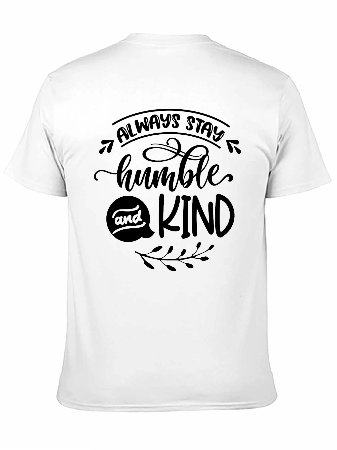 Always Stay Humble & Kind Black T-Shirt