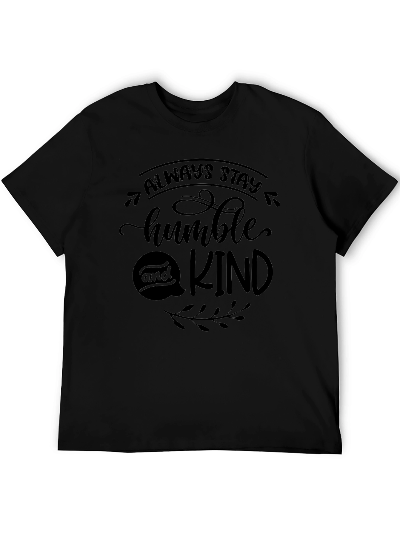 Always Stay Humble & Kind Black T-Shirt