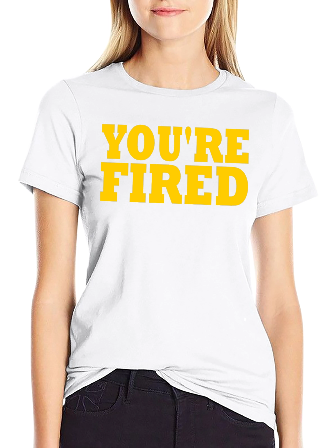 Youre Fired Graphic Tee - Bold Statement Shirt