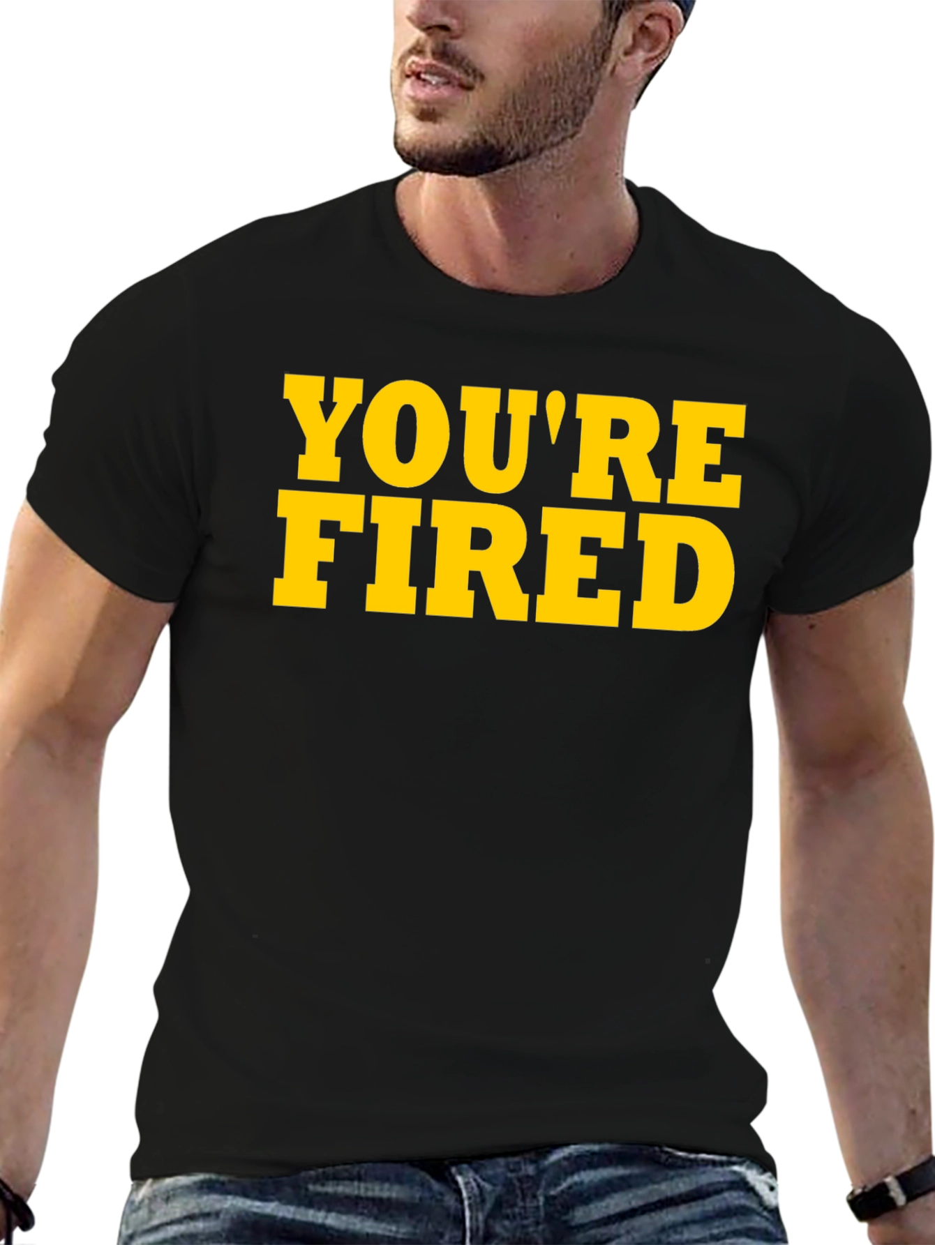 Youre Fired Graphic Tee - Bold Statement Shirt