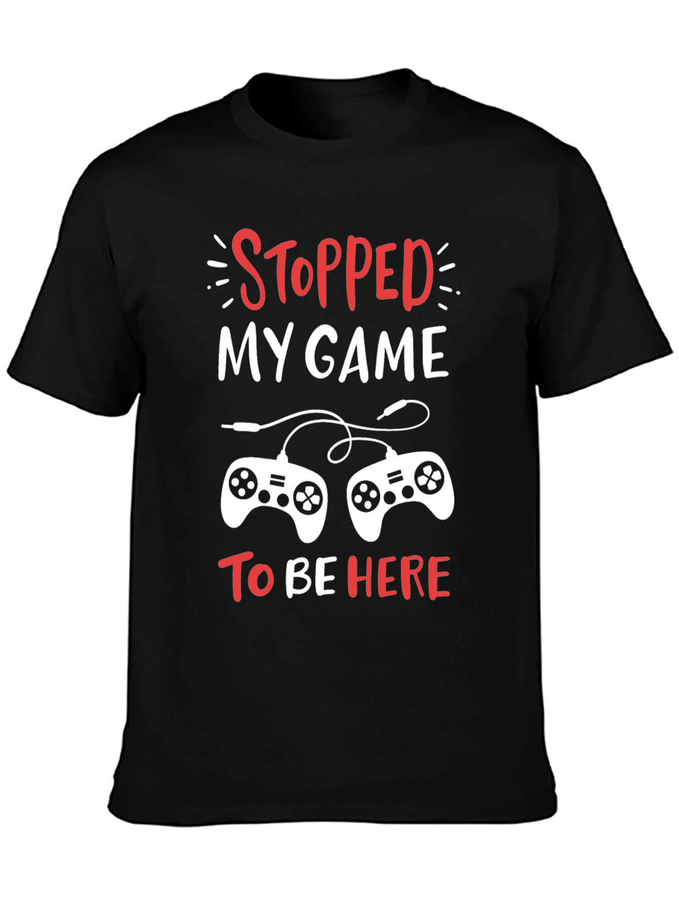 Stopped My Game Funny Gamer T-Shirt