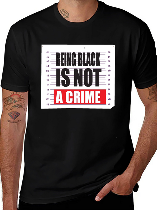 Being Black Is Not A Crime Graphic Tee