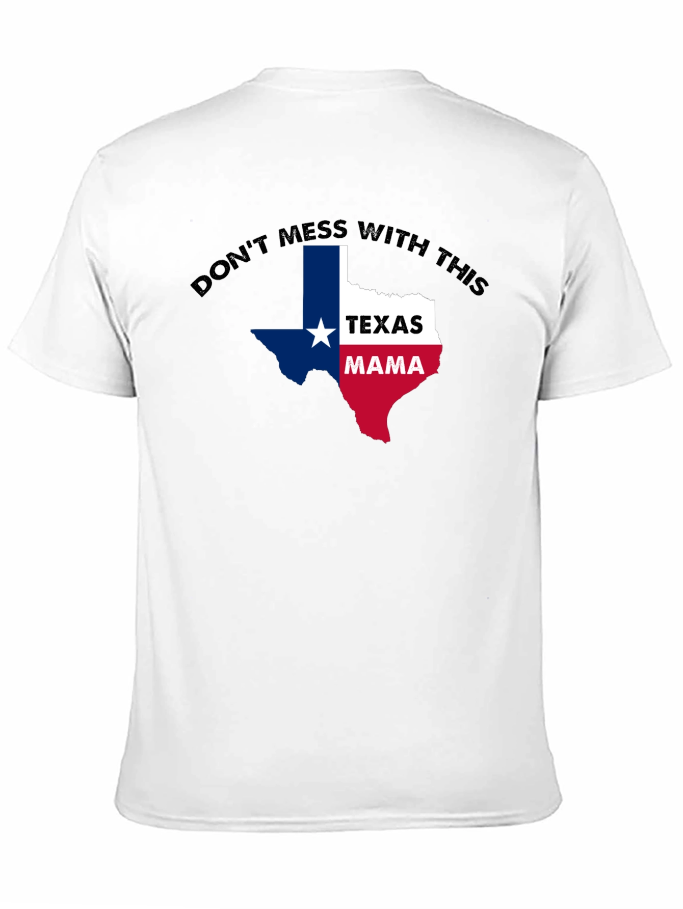 Texas Mama Graphic T-Shirt - Dont Mess With This