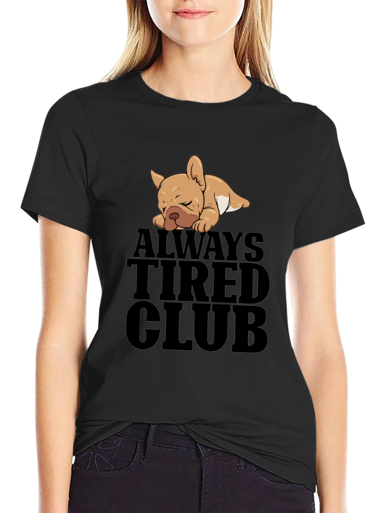 Always Tired Club French Bulldog T-Shirt – Funny Dog Lover Tee