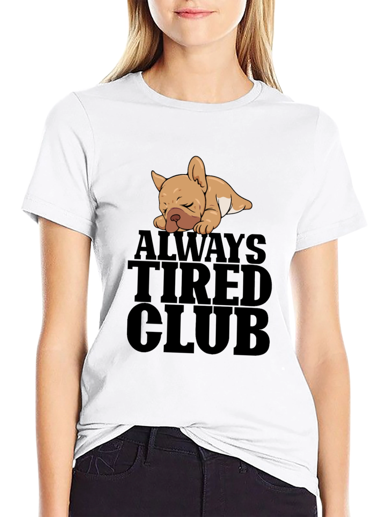 Always Tired Club French Bulldog T-Shirt – Funny Dog Lover Tee