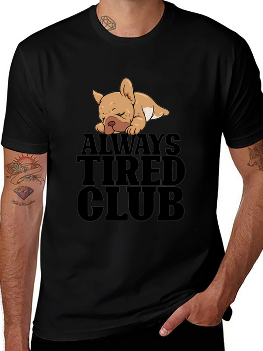 Always Tired Club French Bulldog T-Shirt – Funny Dog Lover Tee
