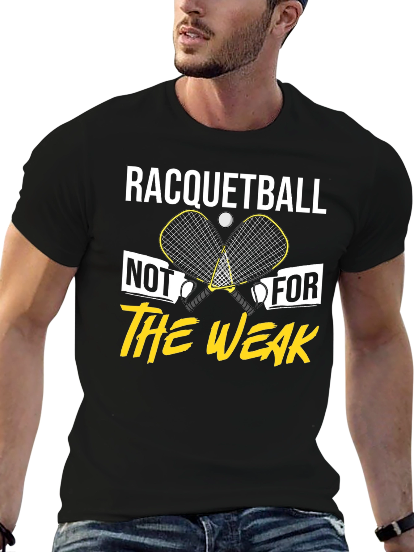 Racquetball Not For The Weak T-Shirt