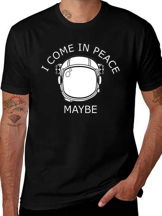 I Come in Peace Maybe T-Shirt Funny Astronaut Graphic Tee