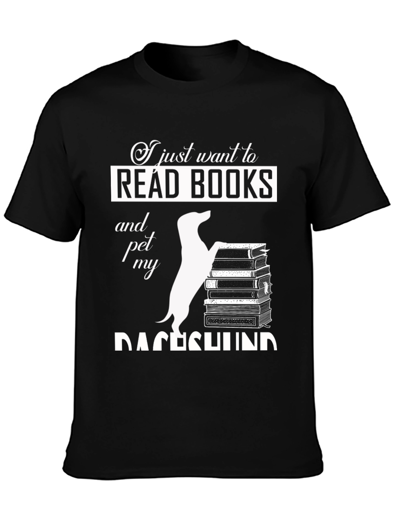 Read Books & Pet My Dachshund T-Shirt – Funny Dog Lover Tee