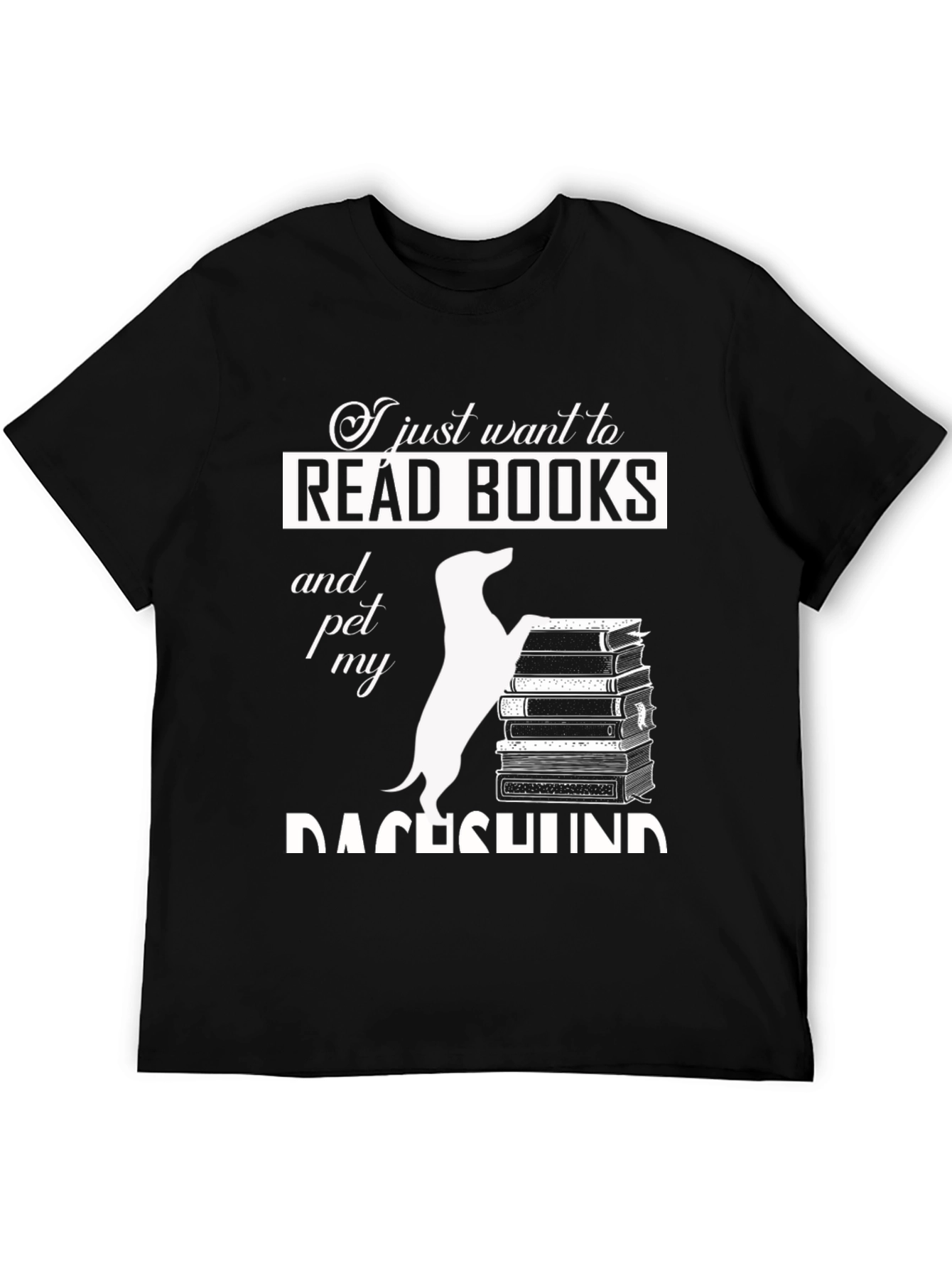 Read Books & Pet My Dachshund T-Shirt – Funny Dog Lover Tee